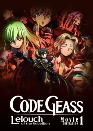 Code Geass: Lelouch of the Rebellion I – Initiation - Code Geass: Lelouch of the Rebellion I - Initiation (2017)